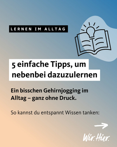 Du musst keine stundenlangen Lernsessions einlegen, um Neues zu lernen.