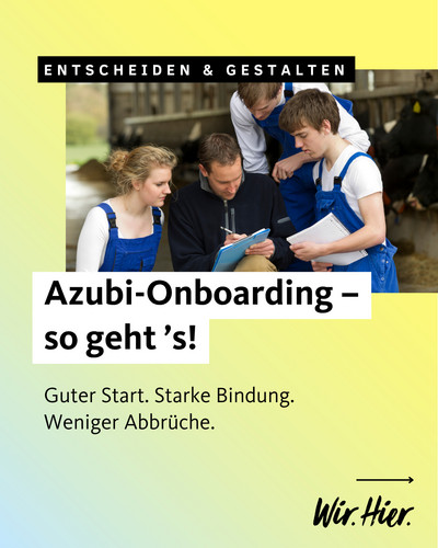 Gutes Azubi-Onboarding ist ein Prozess – von der Vertragsunterschrift bis zum Ende der Probezeit.