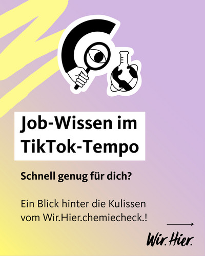 Welches Thema aus dem Chemie-Berufsalltag sollten wir mal im Wir.Hier.chemiecheck. erklären?