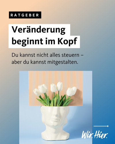 Was hilft dir, positiv durch berufliche Veränderung zu gehen?